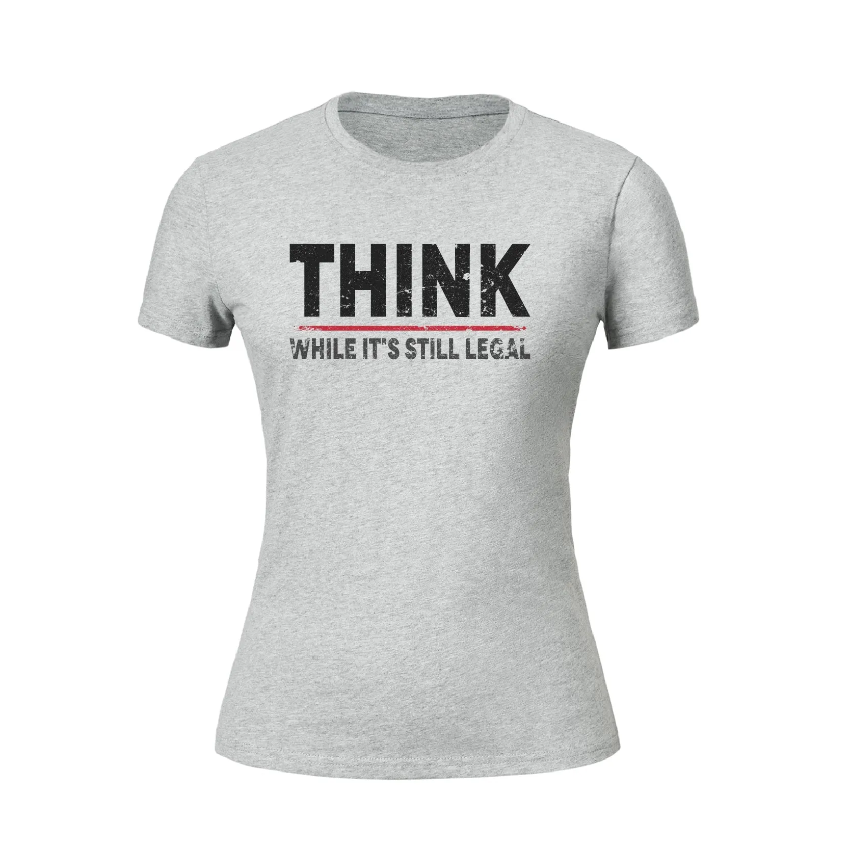 WOMEN'S THINK WHILE IT'S STILL LEGAL GRAPHIC TEE